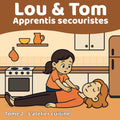 Tome 2 - Lou & Tom, apprentis secouristes - L'atelier cuisine